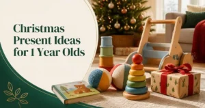 Christmas gift ideas for 1 year olds with stacking toys, push toy, balls, cups and board book in a cozy holiday setting